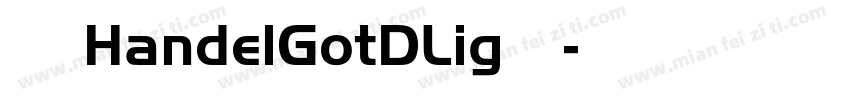 方正准圆 HandelGotDLig水晶字体字体转换